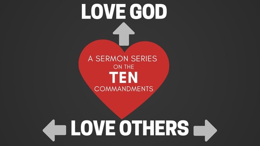 Love God Love Others 10 Commandments Christian Bible Church